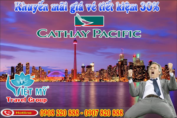 Khuyến mãi giá vé đến Mỹ & Canada của hãng Caythay Pacific