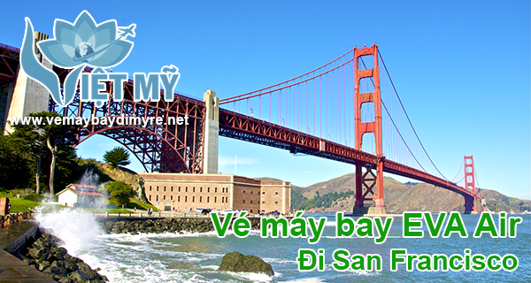 Vé máy bay EVA Air đi San Francisco giá sàn chỉ từ 514 USD