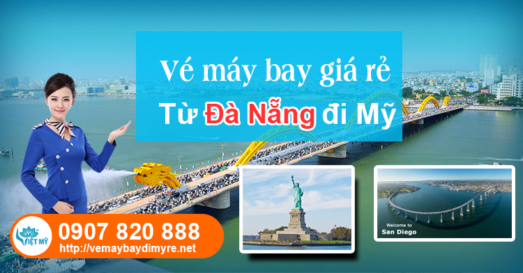 Vé máy bay giá rẻ từ Huế, Đà Nẵng đi Mỹ