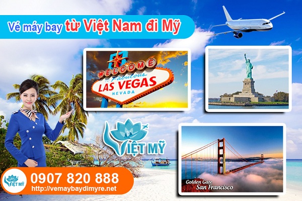 Vé máy bay từ Việt Nam đi Mỹ