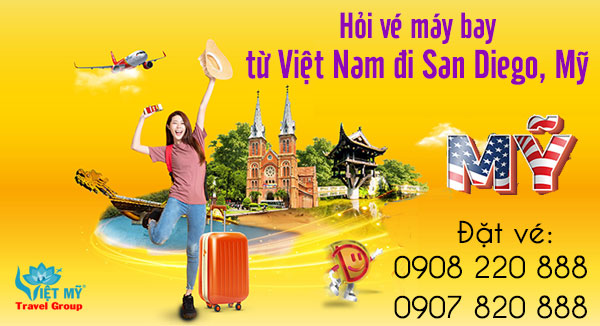 Hỏi vé máy bay từ Việt Nam đi San Diego, Mỹ gọi 0908 220 888