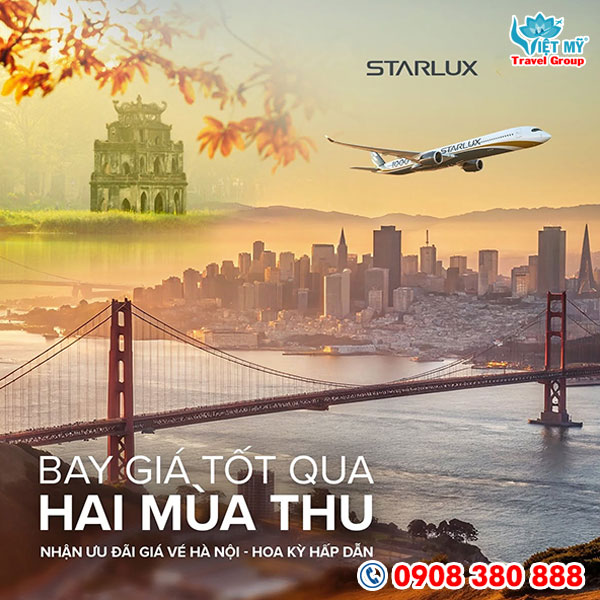 STARLUX Airlines ưu đãi vé mùa Thu đi Mỹ